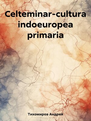 cover image of Celteminar-cultura indoeuropea primaria